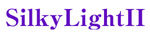 シルキーライトII (SilkyLight)